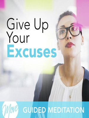 cover image of Give Up Your Excuses